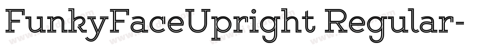 FunkyFaceUpright Regular字体转换